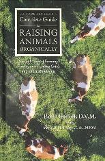 DR. PAUL DETTLOFF'S COMPLETE GUIDE TO RAISING ANIMALS ORGANICALLY